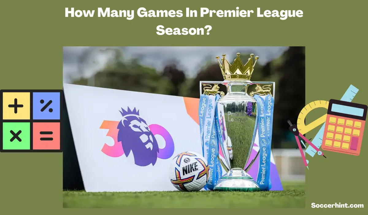 How Many Games In Premier League Season?