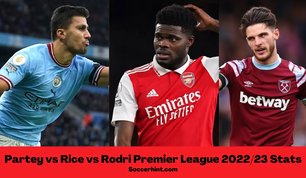 Partey vs Rice vs Rodri Premier League 2022/23 Stats