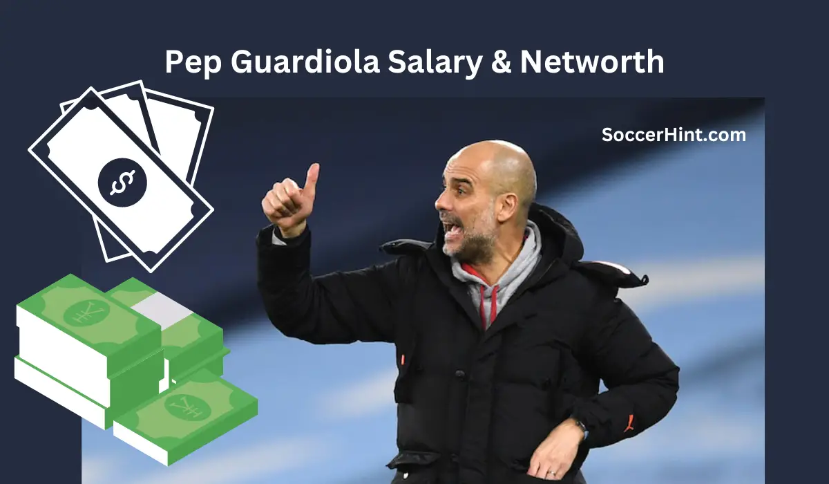 Pep Guardiola Salary and Net Worth
