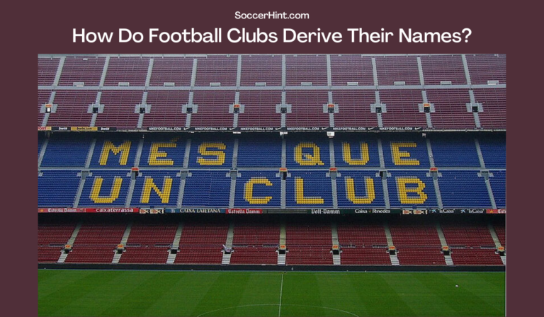 how-football-teams-got-their-names-explained-soccerhint