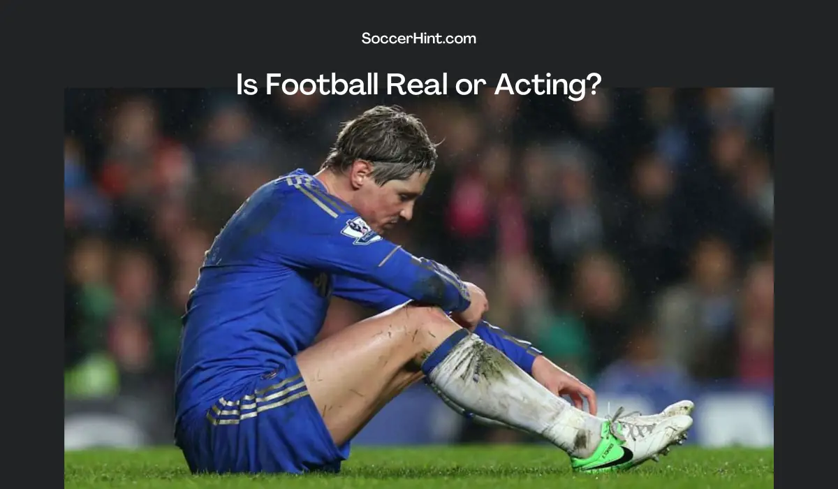 Is football real or acting