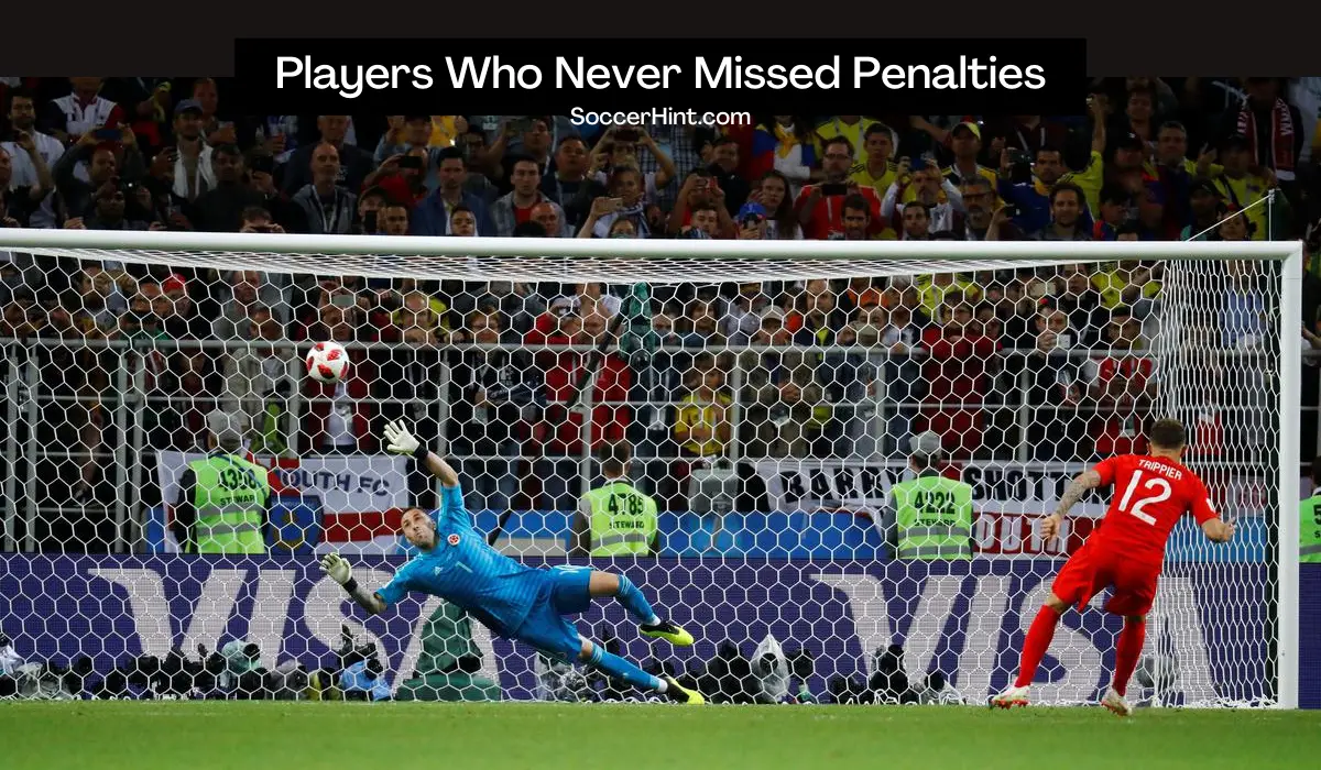 Players Who Never Missed Penalties