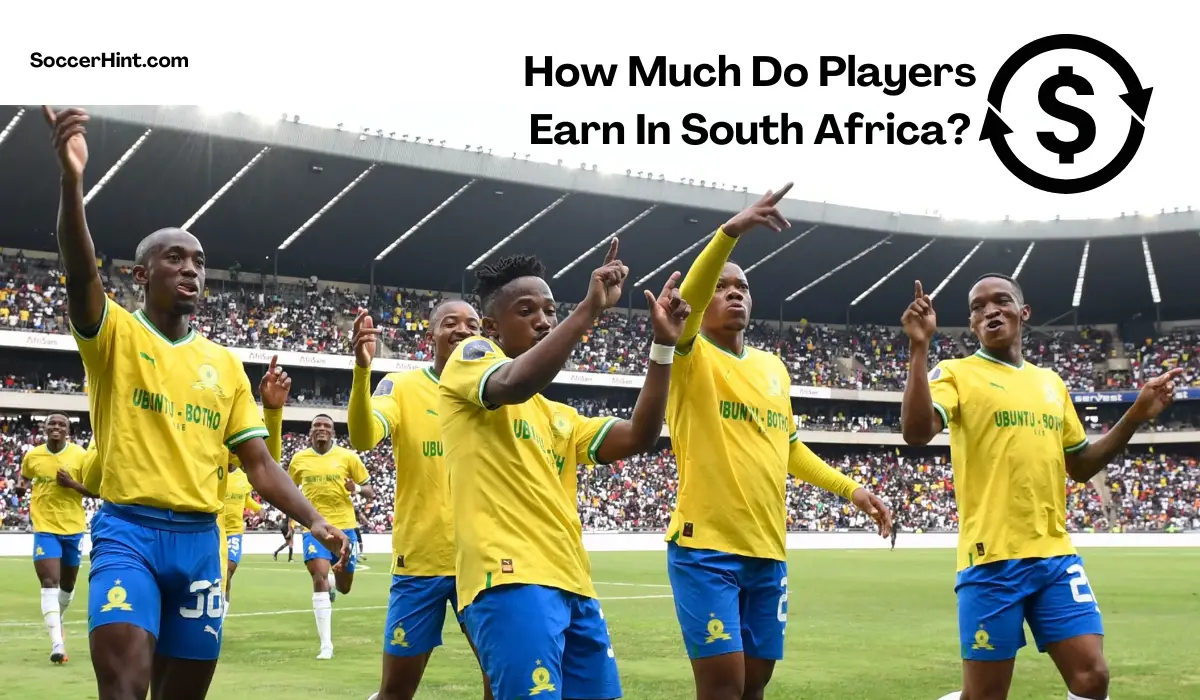 How Much Do Football Players Earn In South Africa?