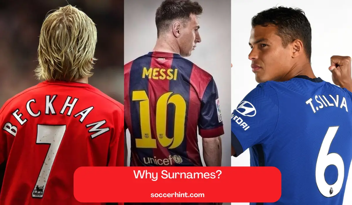 Why Soccer Players Are Known By Their Surname